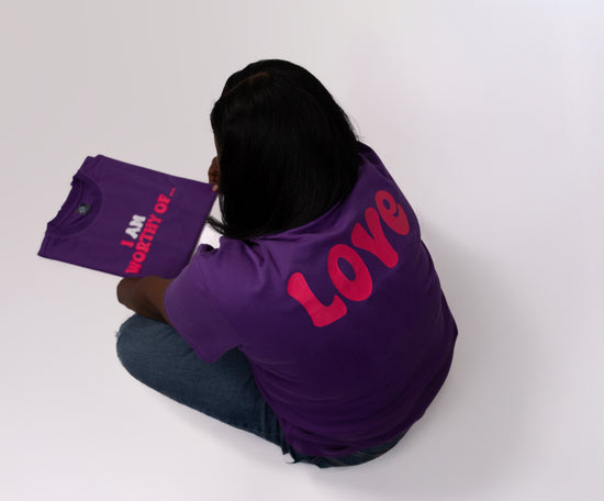 Worthy Of Love - Empowering T-Shirt - Purple